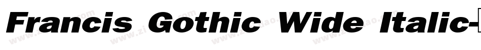 Francis Gothic Wide Italic字体转换
